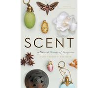 Scent : A Natural History of Fragrance