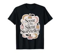 Scent is The Silent Storyteller Perfume Aficionado T-Shirt