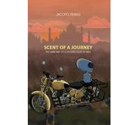Scent of a Journey: The inner map of a motorcyclist in India