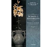 Scents and Sensibility: Perfume in Victorian Literary Culture