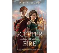 Scepter of Fire: Scepter and Crown Book Three: 3