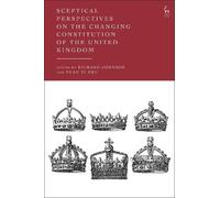Sceptical Perspectives on the Changing Constitution of the United Kingdom