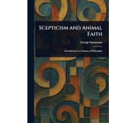 Scepticism and Animal Faith