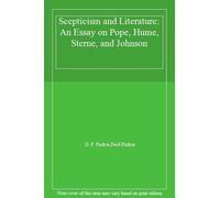 Scepticism and Literature: An Essay on Pope, Hu. Parker, Parker<|