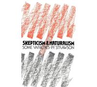 Scepticism and Naturalism: Some Varieties (Woodbridge Lectures)