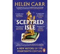 Sceptred Isle: The thrilling new history of the fourteenth century by the bestselling author of The Red Prince