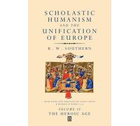 SCH HUM AND UNIF EUR VOL II: The Heroic Age: 02 (Scholastic Humanism & the Unification of Europe)