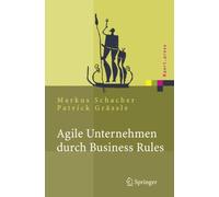 Schacher - Agile Unternehmen durch Business Rules Der Business Rules - X555z