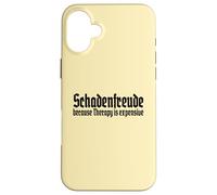 Schadenfreude, Because Therapy is Expensive German Sarcasm Case for iPhone 16 Plus