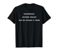 Schadenfreude Enjoyment Obtained from The Troubles of Others T-Shirt