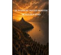 Schaduwen van een monster: De gouden stad