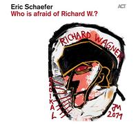 Schaefer, Eric - Who Is Afraid Of Richard W.?