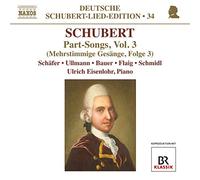 Schafer:Ullmann:Eisenlohr - Schubert: Part Songs Vol.3