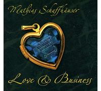 Schaffhauser Mathias - Love and Business
