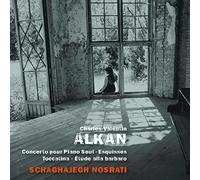 Schaghajegh Nosrati - Alkan: Concerto for Solo Piano