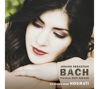 Schaghajegh Nosrati - Bach: Partitas BWV 825 - 830