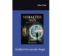 Schalter Aus: Endlich frei von der Angst