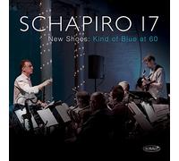 Schapiro 17 - New Shoes: Kind Of Blue At 60 (2cd)