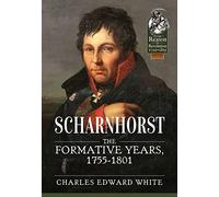 Scharnhorst: The Formative Years, 1755-1801 (From Reason to Revolution)