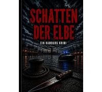 Schatten der Elbe: Krimi Kurzgeschichten