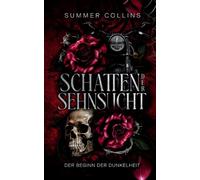 Schatten der Sehnsucht: Der Beginn der Dunkelheit