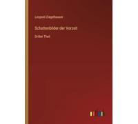 Schattenbilder der Vorzeit: Dritter Theil