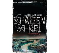 Schattenschrei: Psychothriller - Band 3 der Vic, Sund, Kuhn.