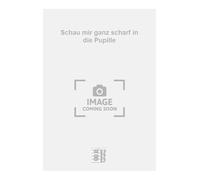 Schau mir ganz scharf in die Pupille. Vocal And Piano.