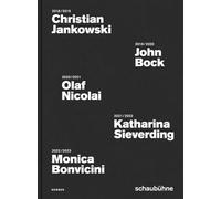 Schaubühne Poster Campaigns 2018 to 2022: Christian Jankowski, John Bock, Olaf Nicolai, Katharina Sieverding, Monica Bonvicini