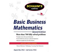 Schaum's Outline of Basic Business Mathematics, 2ed (Schaum's Outline Series) (SCHAUMS' BUSINESS ECONOMICS)