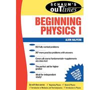 Schaum's Outline of Beginning Physics I: Mechanics and Heat