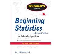 Schaum's Outline of Beginning Statistics, Second Edition (Schaum's Outline Series)