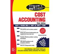 Schaum's Outline of Cost Accounting, Third Edition, Including 185 Solved Problems, 3rd edition
