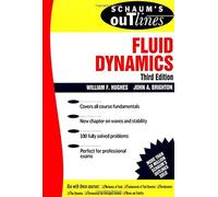 Schaum's Outline of Fluid Dynamics (Schaum's) (SCHAUMS' ENGINEERING)