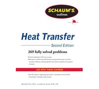 Schaum's Outline of Heat Transfer, 2nd Edition (SCHAUMS' ENGINEERING)