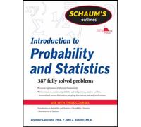 Schaum's Outline of Introduction to Probability and Statistics