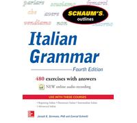 Schaum's Outline of Italian Grammar: (4th edition)