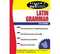 Schaum's Outline of Latin Grammar (SCHAUMS' HUMANITIES SOC SCIENC)