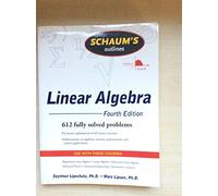 Schaum's Outline of Linear Algebra, 5th Edition: 612 Solved Problems + 25 Videos (Schaum's Outlines)