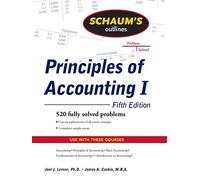 Schaum's Outline of Principles of Accounting I, Fifth Edition (SCHAUMS' BUSINESS ECONOMICS)