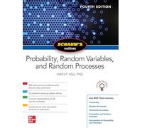 Schaum's Outline of Probability, Random Variables, and Random Processes, Fourth Edition