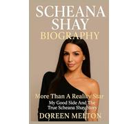 SCHEANA SHAY BIOGRAPHY: More Than A Reality Star - My Good Side And The True Scheana Shay Story (Behind The Spotlight)