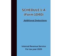 SCHEDULE 1-A (Form 1040) Additional Deductions For tax year 2025