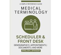 Scheduler & Front Desk Medical Terminology Guide (English & Spanish)