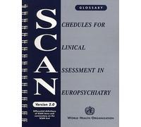 Schedules for Clinical Assessment in Neuropsychiatry (SCAN): Glossary