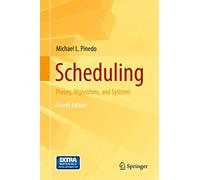 Scheduling: Theory, Algorithms, and Systems