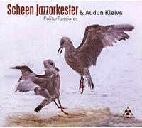 Scheen Jazzorkester & Audun Kleive - Politur Passiarer