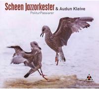 Scheen Jazzorkester & Audun Kleive Politur Passiarer (CD) Album