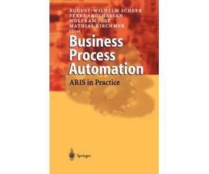 Scheer - Business Process Automation Aris in Practice - New hardback - X555z