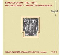 Scheidt, S. - Complete Organ Works Vol.
